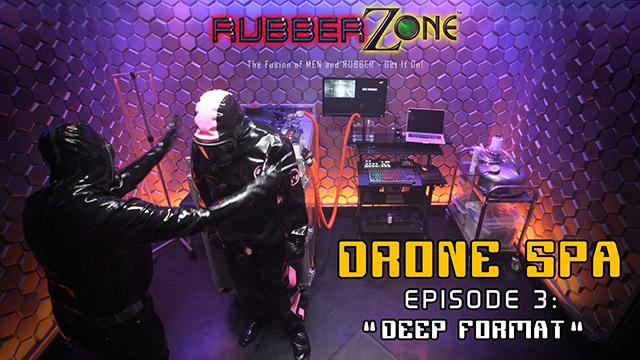Drone Spa - Episode 3 - “Deep Format”
