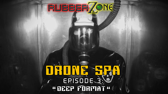 Drone Spa - Episode 3 - “Deep Format”