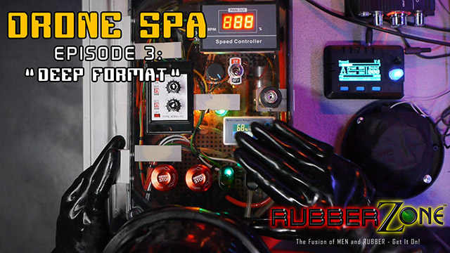 Drone Spa - Episode 3 - “Deep Format”