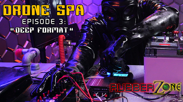 Drone Spa - Episode 3 - “Deep Format”