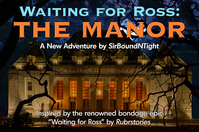 Waiting for Ross: The Manor